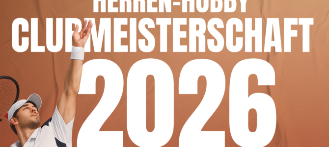 Clubmeisterschaften für Hobby-Herren, Neu- und Schnuppermitglieder!